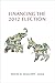 Financing the 2012 Election by Brookings Institution Press (2014-09-26)