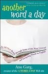 Another Word A Day: An All-New Romp through Some of the Most Unusual and Intriguing Words in English 1st (first) edition