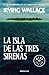 La isla de las tres sirenas / The Three Sirens (Spanish Edition) by Irving Wallace (2013-07-30)
