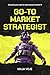Go-To-Market Strategist: Ev...