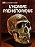 l' Homme Préhistorique by Unknown Author