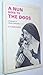 A nun goes to the dogs: A biography of Mother Cecilia Mary, O.S.B