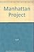 The Manhattan Project: A Documentary Introduction to the Atomic Age by Fanton, Jonathan F., Stoff, Michael B.(February 1, 1991) Hardcover