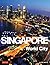 Singapore: World City by Ki...