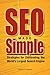 SEO Made Simple: Strategies For Dominating The World's Largest Search Engine by Mr. Michael H. Fleischner (2009-05-05)