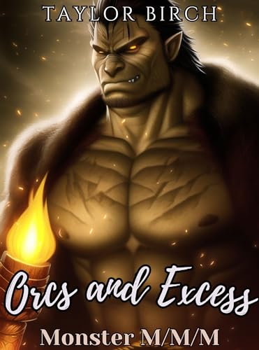 Orcs and Excess: Monster M/M/M (Kindle Edition)