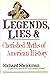 Legends, Lies, and Cherished Myths of American History by Richard Shenkman