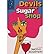 { [ DEVILS IN THE SUGAR SHOP ] } Schaffert, Timothy ( AUTHOR ) May-01-2007 Paperback