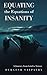 Equating the Equations of Insanity: A Journey from Grief to Victory by Durgesh Satpathy (2015-03-31)
