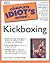 The Complete Idiot's Guide to Kickboxing by Karon Karter (2000-02-18)