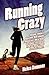 Running Crazy