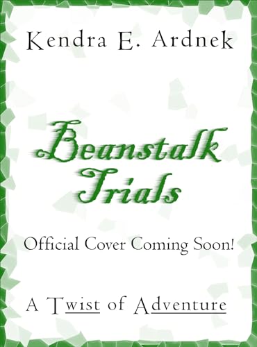 Beanstalk Trials: A Twist of Jack and the Beanstalk (A Twist of Adventure, #8)
