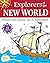 Explorers of the New World: Discover the Golden Age of Exploration with 22 Projects (Build It Yourself (Paper)) (Paperback) - Common