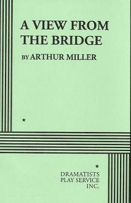 A View From the Bridge. by Arthur Miller