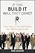If You Build It Will They Come?: Three Steps to Test and Validate Any Market Opportunity by Rob Adams (2010-04-28)