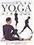 How To Use Yoga a Step By Step Guide To the Iy