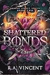 Shattered Bonds: A Dragon Rider Romance (Broken Legacy Book 2)