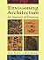 [Envisioning Architecture: An Analysis of Drawing] [Author: Fraser, Iain] [November, 1993]