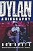 Dylan: A Biography by Bob Spitz (1991-09-17)