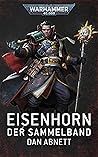Eisenhorn: Der Sammelband (Eisenhorn: Warhammer 40,000) (German Edition) Eisenhorn: Der Sammelband (Eisenhorn: Warhammer 40,000) (German Edition)