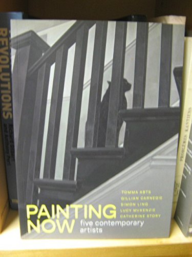 Painting Now: Five Contemporary Artists (Paperback)