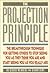 The Projection Principle by George Weinberg (1988-07-01)