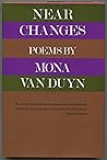 Near Changes by Mona van Duyn