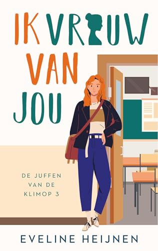 Ik vrouw van jou (De juffen van de Klimop Book 3) (Dutch Edition)