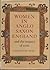 Women in Anglo-Saxon England and the Impact of 1066