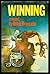 Winning - a Novel