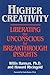 Higher Creativity: Liberating the Unconscious for Breakthrough Insights by Willis W. Harman (2000-01-13)