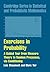 Exercises in Probability: A Guided Tour from Measure Theory to Random Processes, via Conditioning (Cambridge Series in Statistical and Probabilistic Mathematics) by L Chaumont (2009-09-15)
