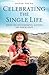Celebrating the Single Life...