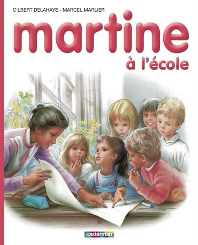 Martine, numéro 34 : Martine à l'école de Gilbert Delahaye,Marcel Marlier ( 4 mai 1993 )