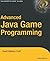 Advanced Java Game Programming by Croft, David Wallace Published by Apress 1st (first) edition (2004) Paperback