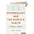 Epidemiology and the People...