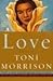 (LOVE ) BY Morrison, Toni (Author) Paperback Published on by Toni Morrison