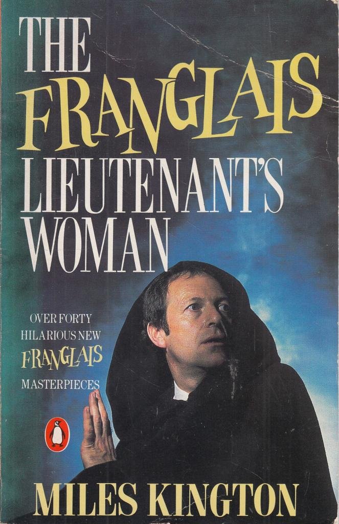 The Franglais Lieutenant's Woman and Other Literary Masterpieces (Paperback)