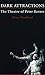 Dark Attractions: The Theat...