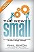 The New Small: How a New Breed of Small Businesses Is Harnessing the Power of Emerging Technologies by Phil Simon (2010) Paperback