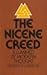 The Nicene creed, illumined by modern thought by Geddes MacGregor