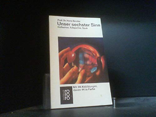 Unser sechster Sinn - Hellsehen, Telepathie, Spuk (Perfect Paperback)