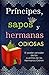 Principes, Sapos y Hermanas...