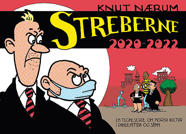 Streberne: En tegneserie om norsk kultur i pandemitida og sånn (Streberne, #1)