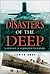 Disasters of the Deep: A History of Submarine Tragedies by Edwyn Gray (2003-10-04)