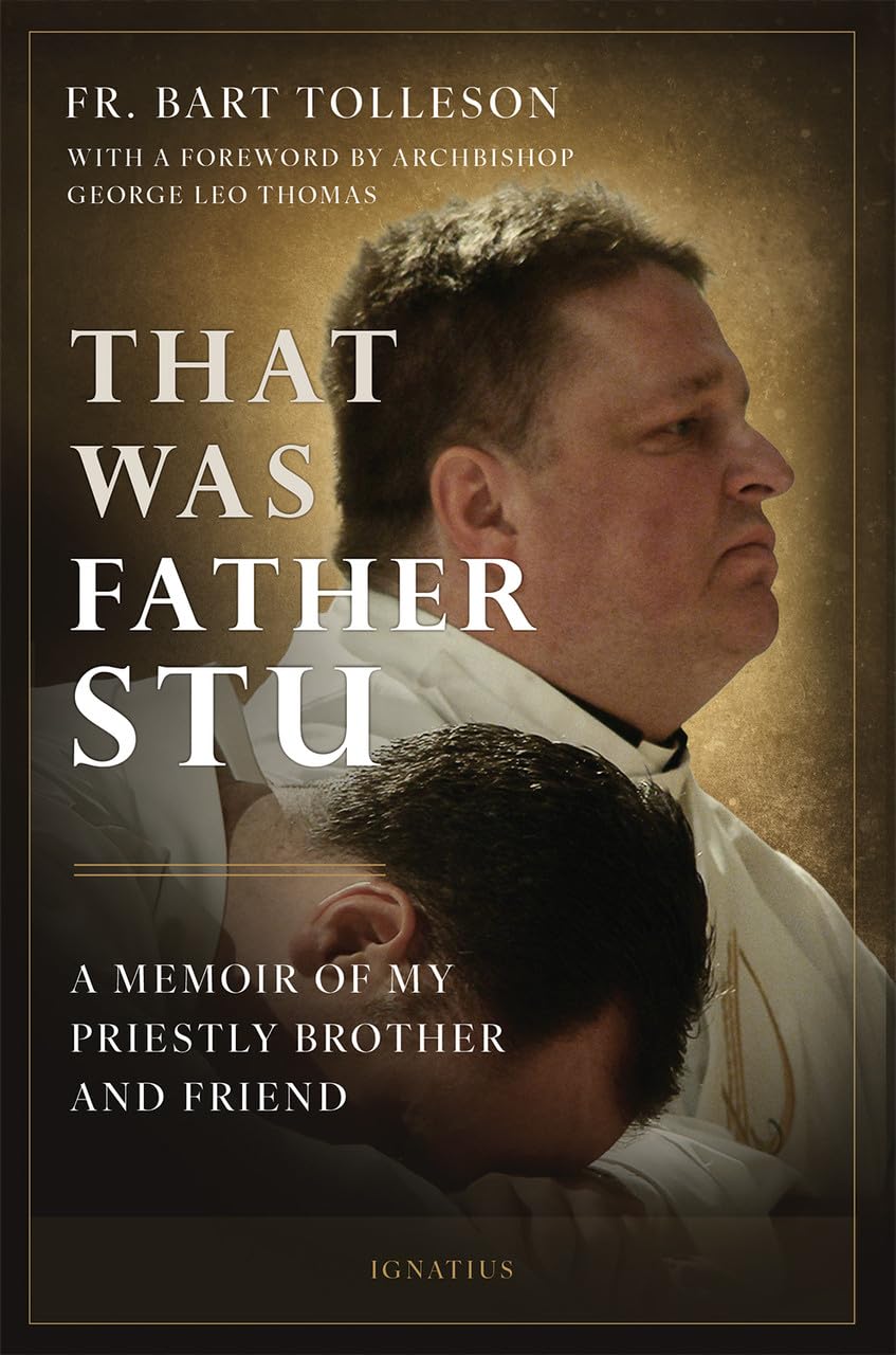 That Was Father Stu: A Memoir of My Priestly Brother and Friend (Paperback)
