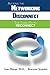 Avoiding the Networking Disconnect: The Three R's to Reconnect
