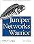 Juniper Networks Warrior: A Guide to the Rise of Juniper Networks Implementations 1st edition by Southwick, Peter (2012) Paperback