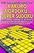 The Mammoth Book of Kakuro, Wordoku and Super Sudoku