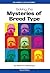 [Solving the Mysteries of Breed Type (Kennel Club Pro)] [By: Beauchamp, Richard G.] [February, 2008]
